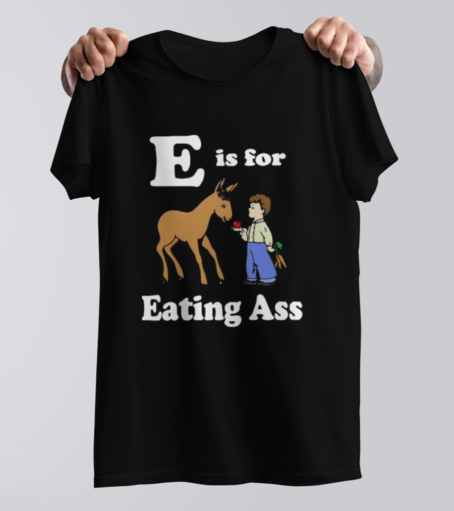 E Is For Eating Ass With Boy Feeding Donkey T-Shirt