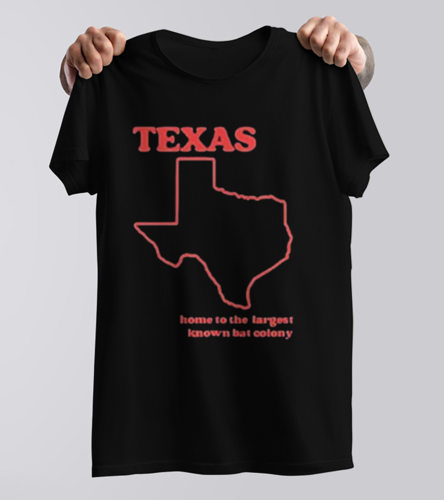 Texas Home To The Largest Known Bat Colony Retro Humorous State T-Shirt