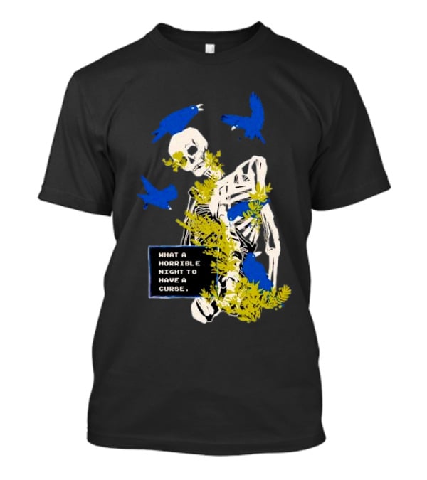 Bandage Brigade Skeleton With Blue Birds And Vines What A Horrible Night To Have A Curse T-Shirt