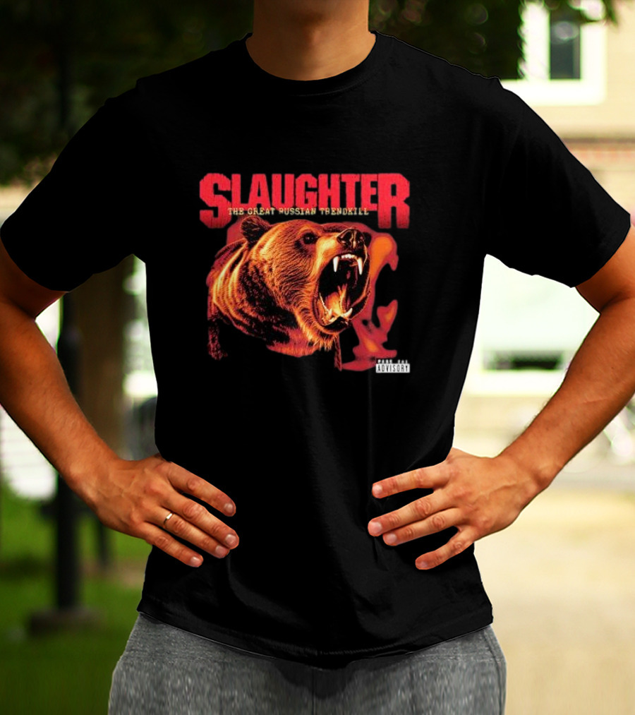 Slaughter The Great Russian Trendkill Bear Roaring T-Shirt