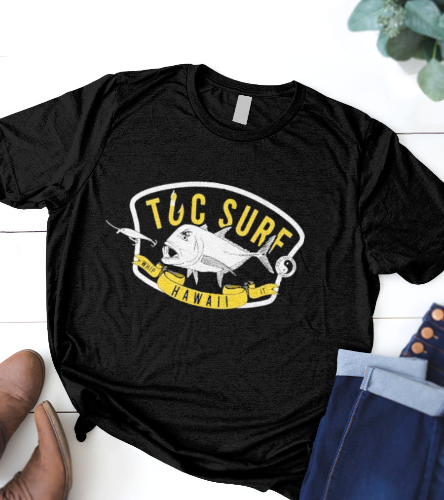 T&C Surf Hawaii Whip It Fishing Jersey T-Shirt