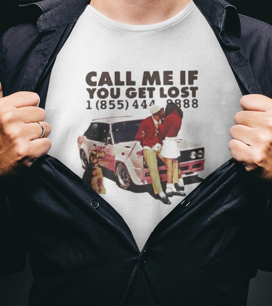 Call Me If You Get Lost 1 855 444 8888 Tyler T-Shirt