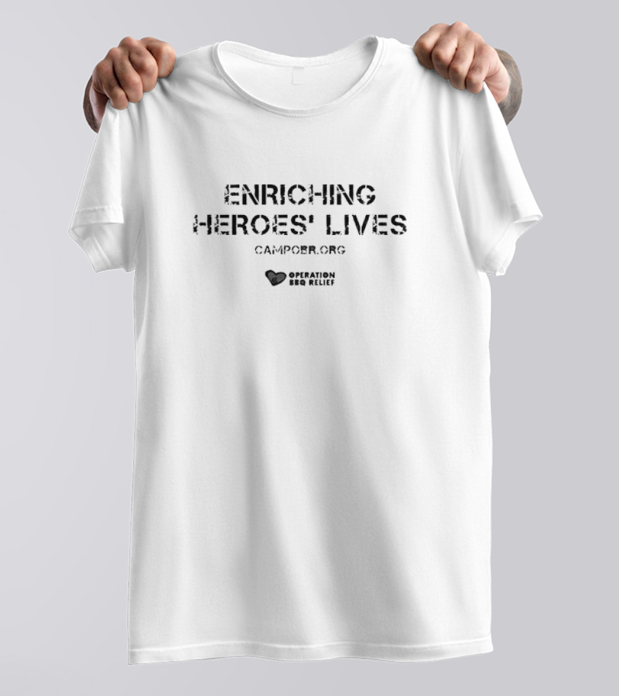 Enriching Heroes' Lives Campobr Org Operation BBQ Relief T-Shirt