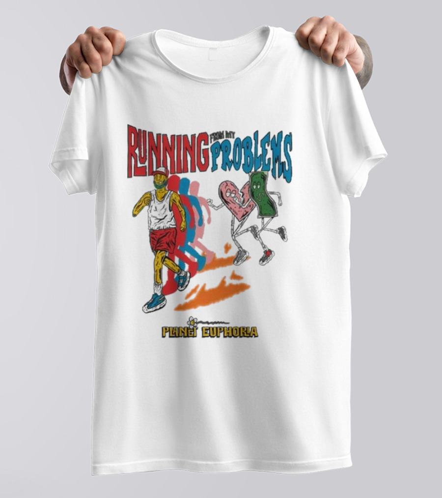 Running From My Problems Cartoon Characters Planet Euphoria T-Shirt