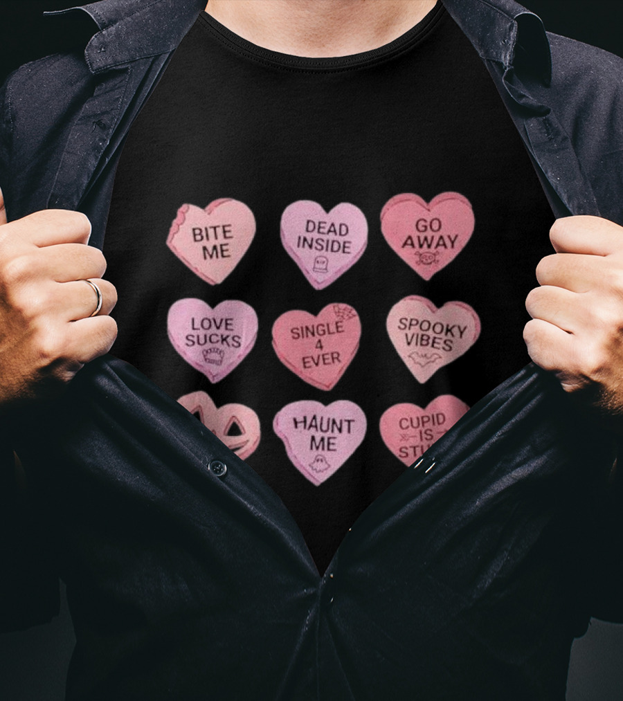 Candy Hearts Bite Me Dead Inside Go Away Love Sucks Single 4 Ever Spooky Vibes Haunt Me Cupid Is Stupid T-Shirt