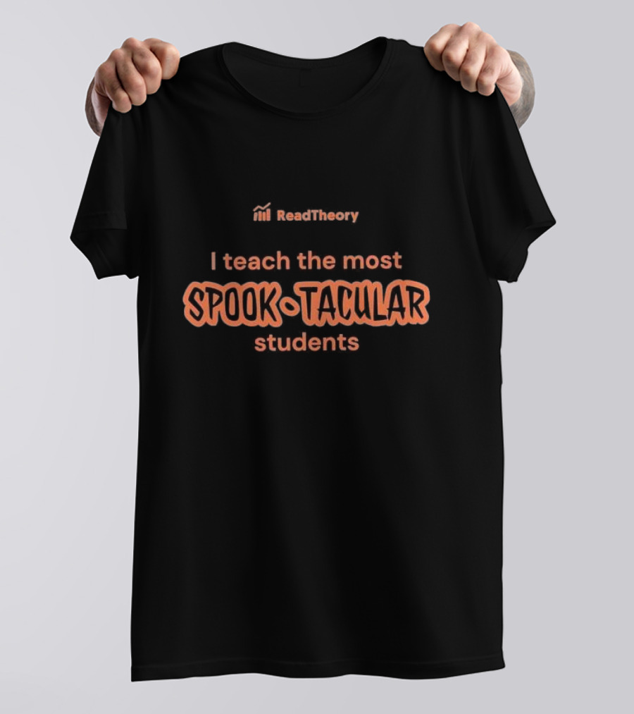 Readtheory I Teach The Most Spook-Tacular Students T-Shirt