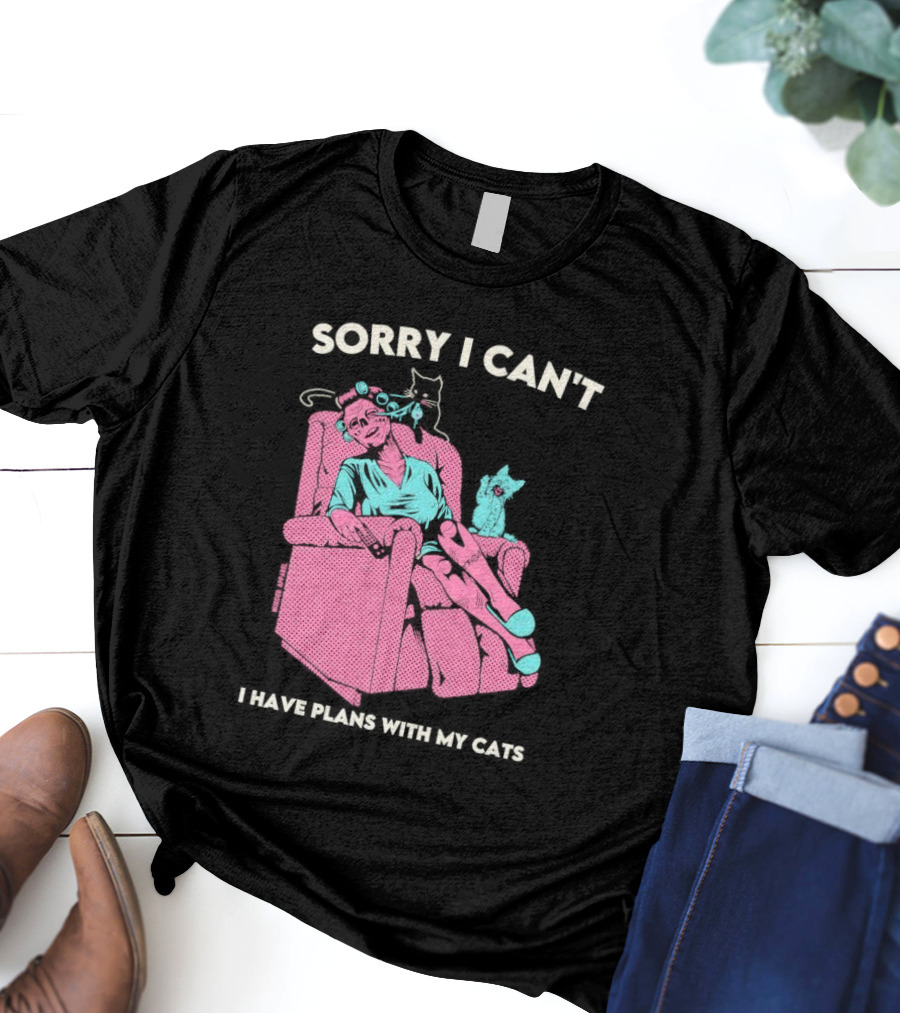 Sorry I Can’t I Have Plans With My Cats Relaxing Woman With Cats T-Shirt