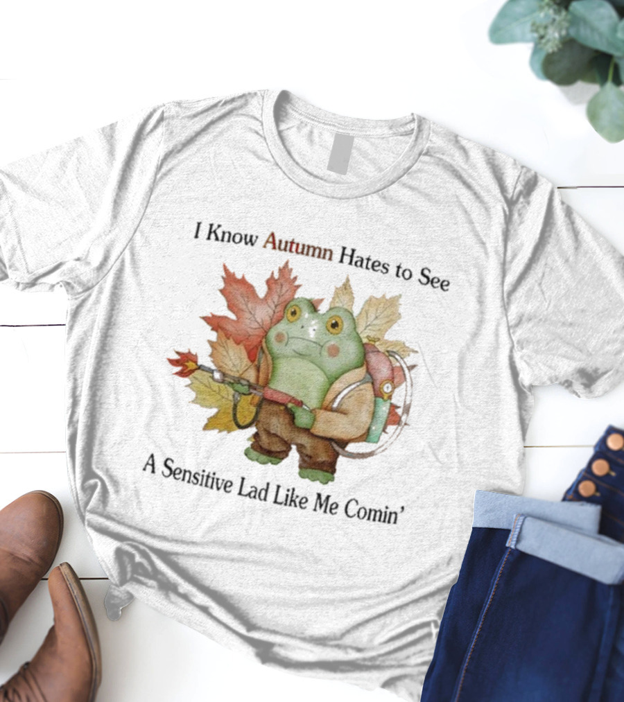 I Know Autumn Hates To See A Sensitive Lad Like Me Comin’ Leaf-Holding Frog With Backpack T-Shirt