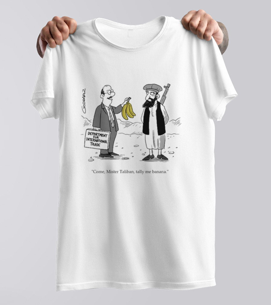 Department For International Trade Cartoon Come Mister Taliban Tally Me Banana T-Shirt