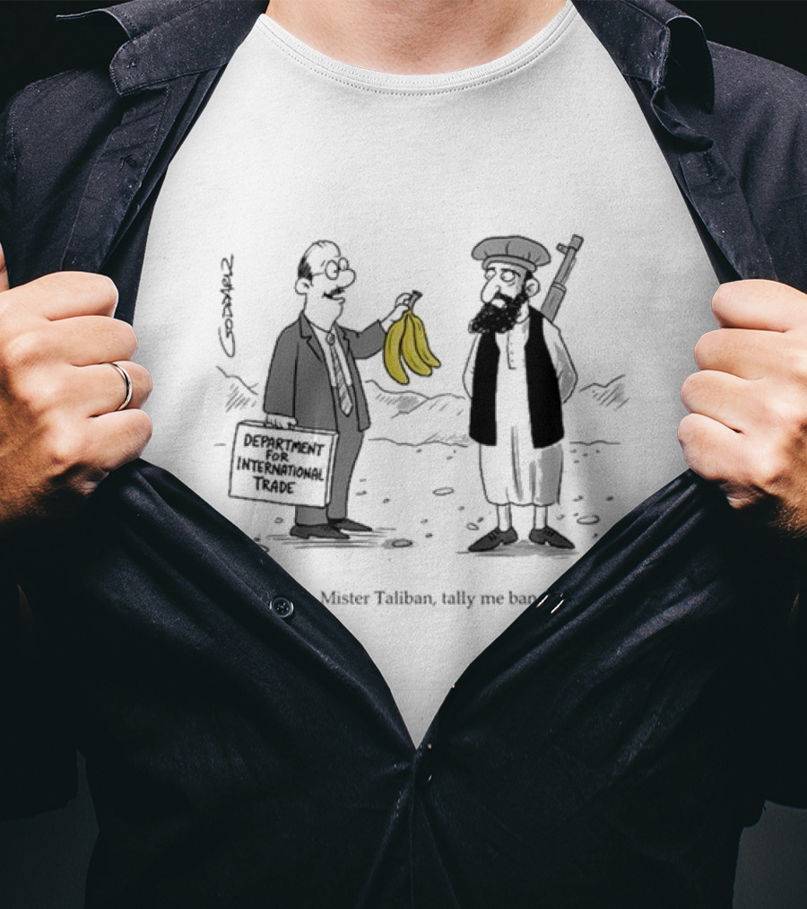 Department For International Trade Cartoon Come Mister Taliban Tally Me Banana T-Shirt