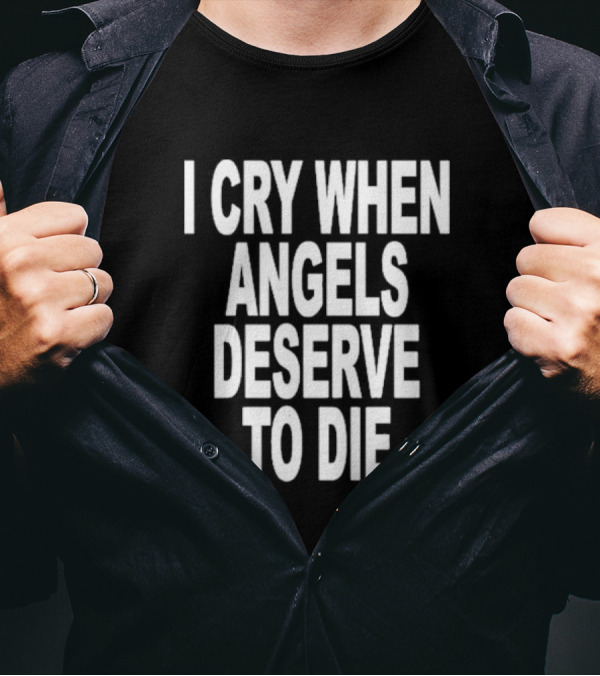 I Cry When Angels Deserve To Die System Of A Down Song Lyrics T-Shirt