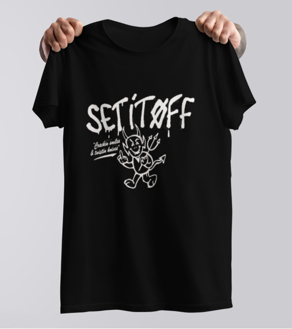 SET IT OFF Devil Crackin Smiles And Twistin Knives T-Shirt