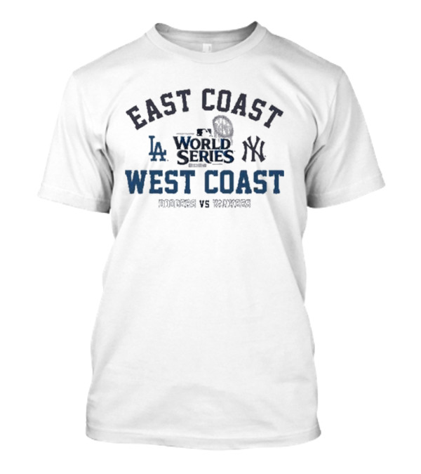 East Coast West Coast Dodgers Vs Yankees World Series T-Shirt