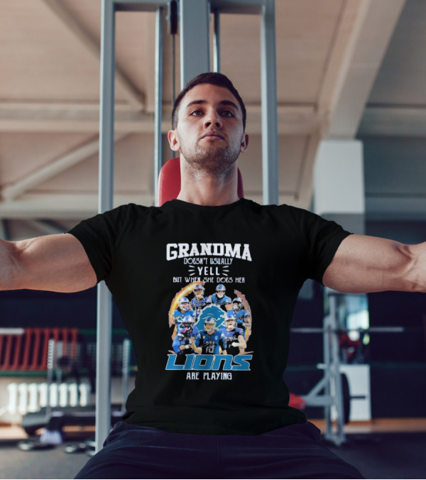 Grandma Doesn’t Usually Yell But When She Does Her Lions Are Playing Detroit Football Players T-Shirt