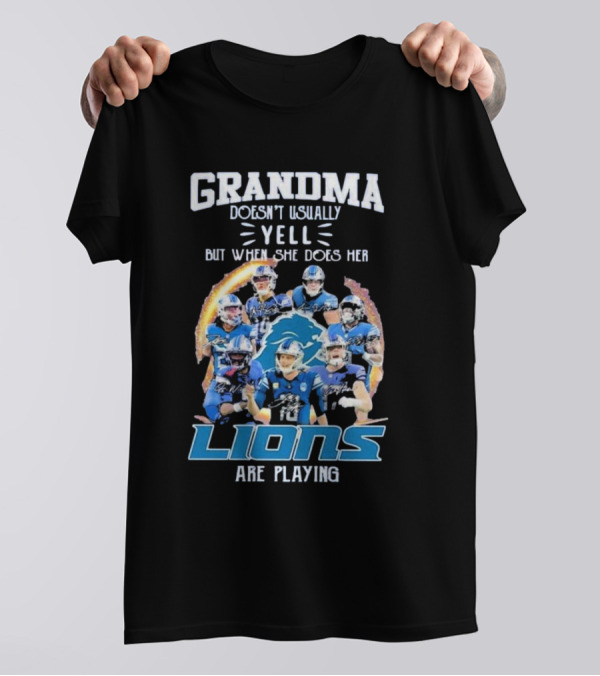 Grandma Doesn’t Usually Yell But When She Does Her Lions Are Playing Detroit Football Players T-Shirt
