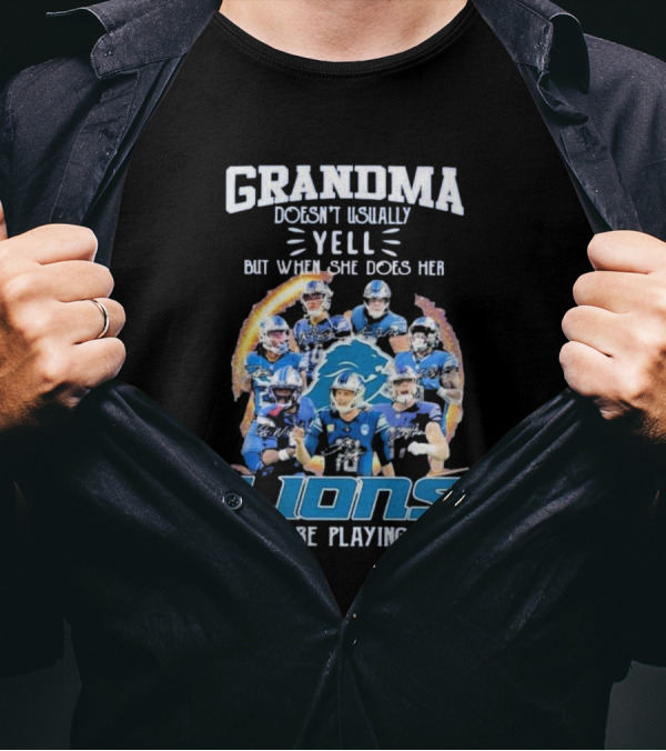 Grandma Doesn’t Usually Yell But When She Does Her Lions Are Playing Detroit Football Players T-Shirt