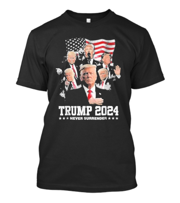 Trump 2024 Never Surrender President Donald J Trump American Flag T-Shirt