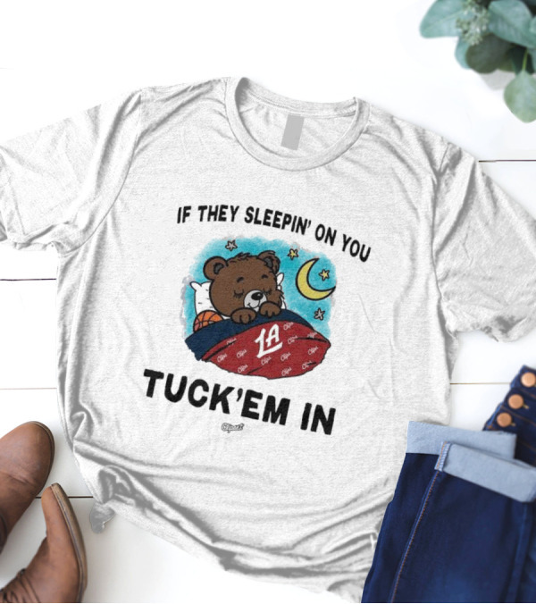 Los Angeles Clippers If They Sleepin’ On You Tuck’em In Bear With Basketball Moon Stars T-Shirt