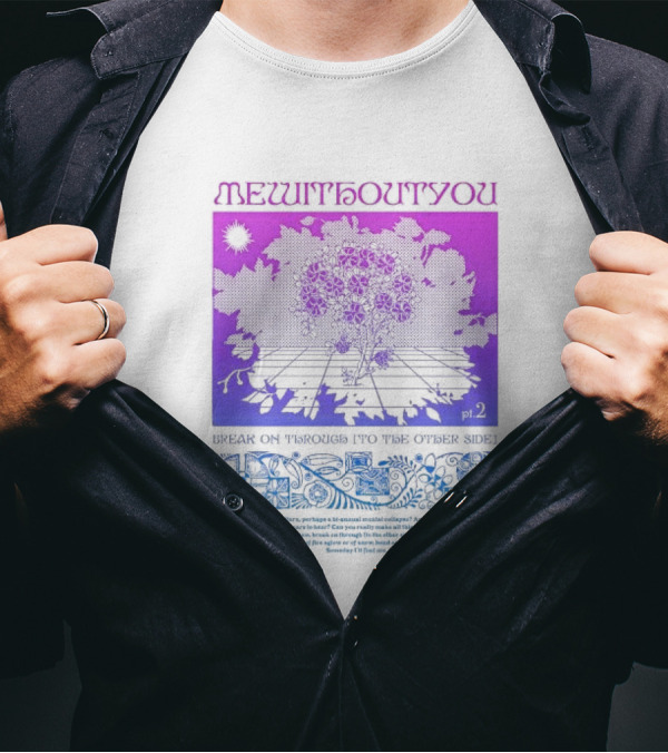 Mewithoutyou Pt 2 Break On Through To The Other Side Purple Floral T-Shirt