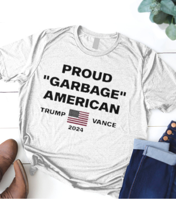 Proud Garbage American Trump Vance 2024 American Flag T-Shirt