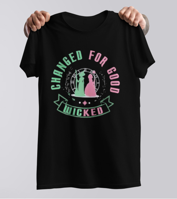 Changed For Good Wicked Musical Theater T-Shirt