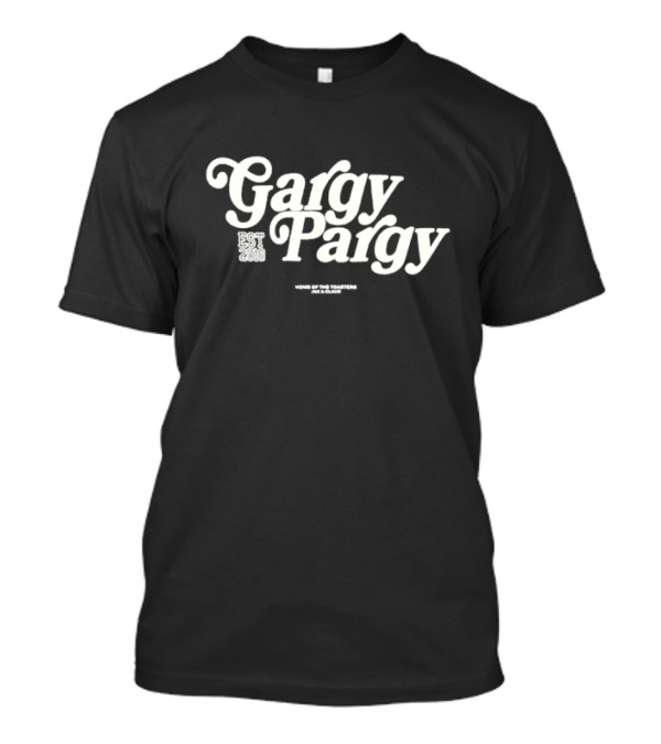 The Toast Gargy Pargy 2024 EST 2008 Home Of The Toastered Jazz And Glass T-Shirt