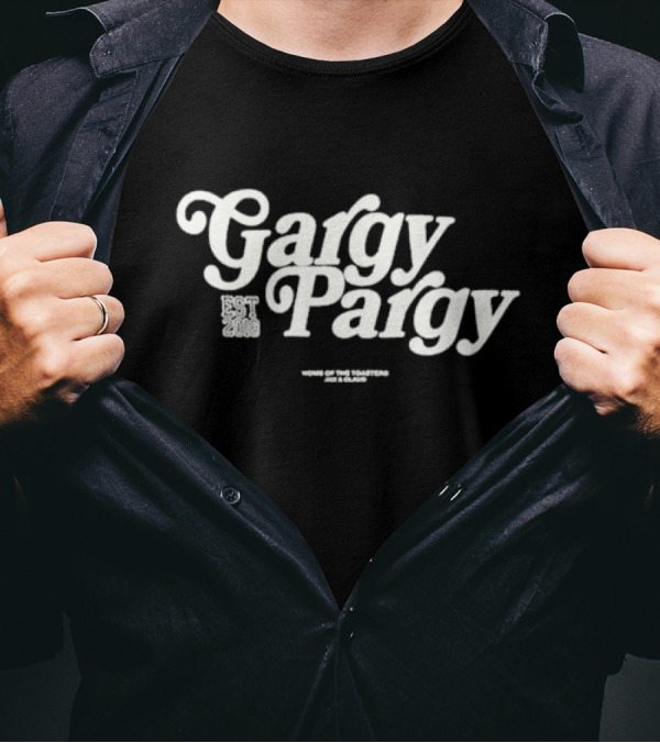 The Toast Gargy Pargy 2024 EST 2008 Home Of The Toastered Jazz And Glass T-Shirt