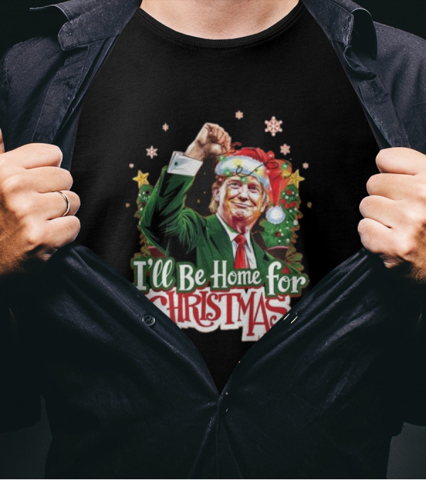 I'll Be Home For Christmas Festive Donald Trump Santa Hat Fist Pump T-Shirt