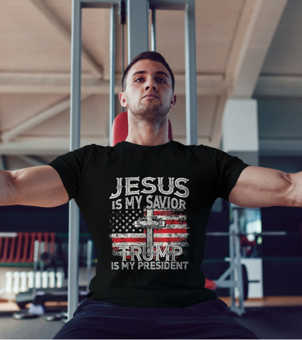 Jesus Is My Savior Trump Is My President American Flag Cross 45 47 T-Shirt