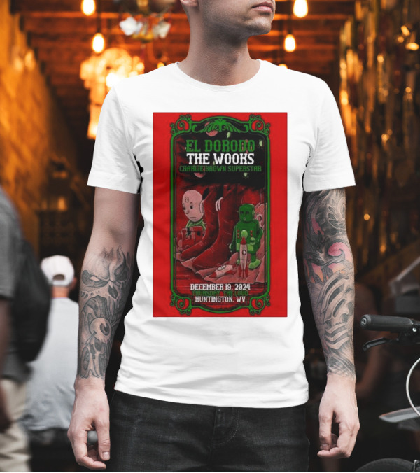 El Dorodo The Wooks Charlie Brown Superstar December 19 2024 Huntington WV T-Shirt