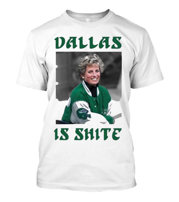 Dallas Is Shite Green Jacket Princess T-Shirt