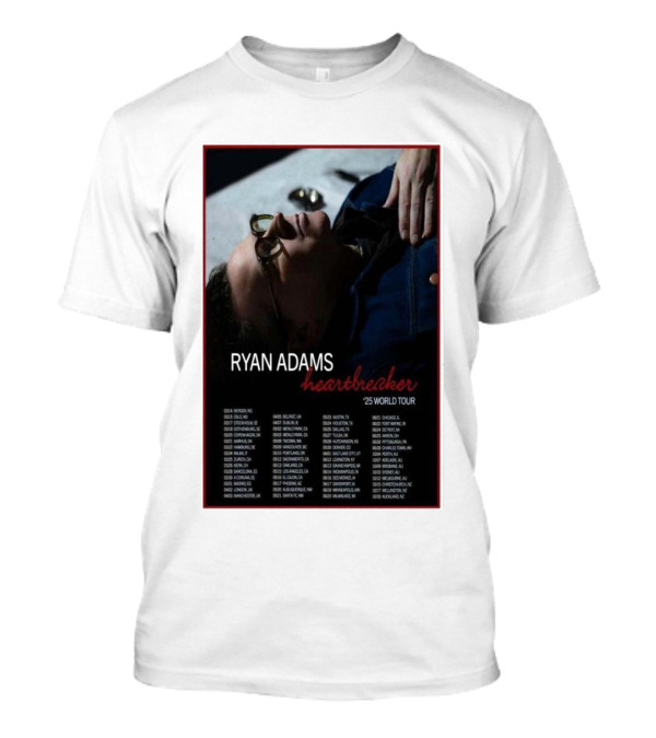 Ryan Adams Heartbreaker 25 World Tour Dates And Locations 2025 T-Shirt