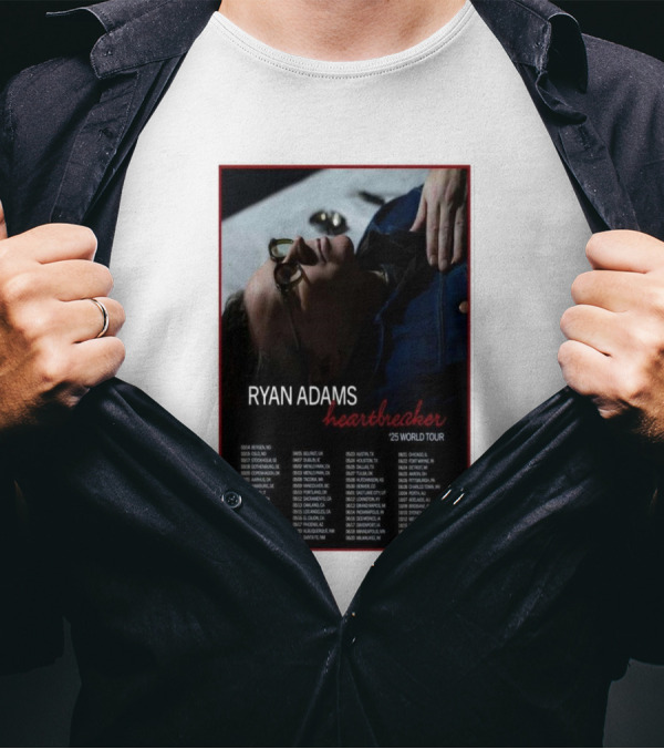 Ryan Adams Heartbreaker 25 World Tour Dates And Locations 2025 T-Shirt