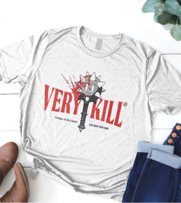VERY KILL Mace Violence With A Smile Call 800-666-666 T-Shirt