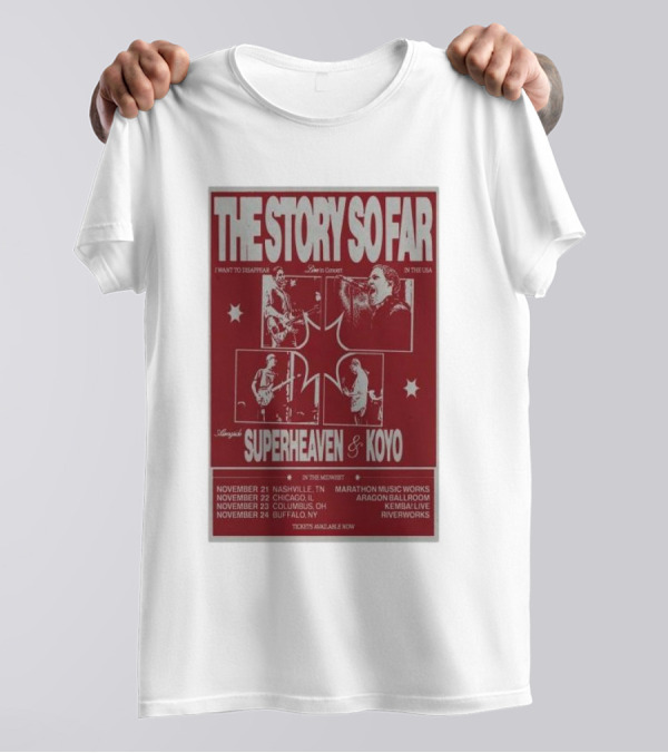 The Story So Far Live In Concert Superheaven And Koyo In The USA 2024 Tour Dates Nashville Chicago Columbus Buffalo T-Shirt
