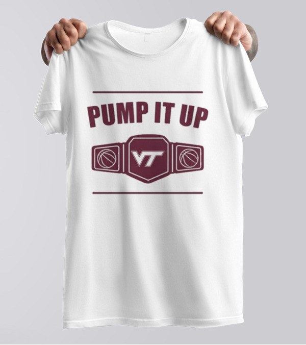 Virginia Tech VT Pump It Up Basketball Championship Belt T-Shirt