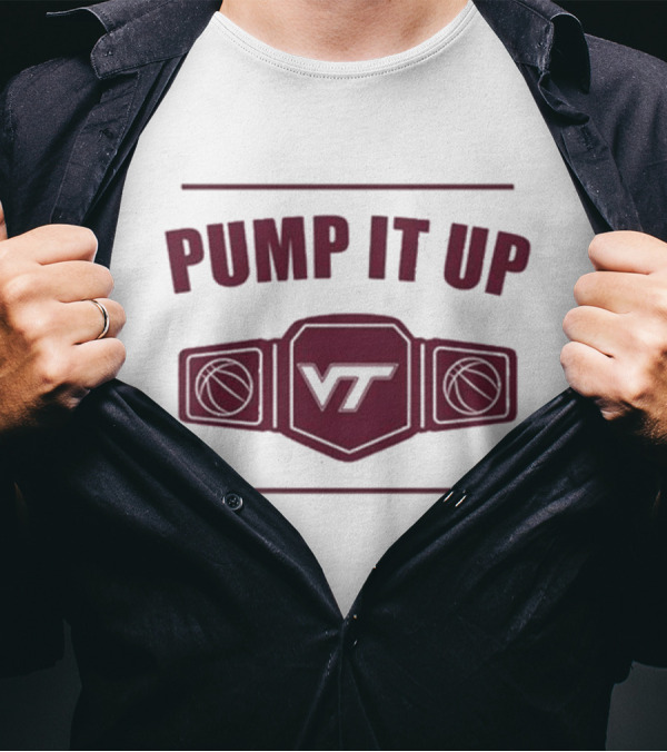 Virginia Tech VT Pump It Up Basketball Championship Belt T-Shirt