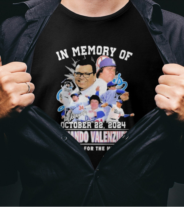 Fernando Valenzuela In Memory Of Los Angeles Dodgers October 22 2024 Thank You For The Memories T-Shirt
