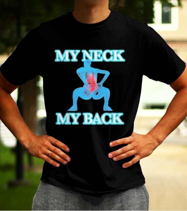 MY NECK MY BACK Skeleton Squatting With Lumbar Highlight T-Shirt