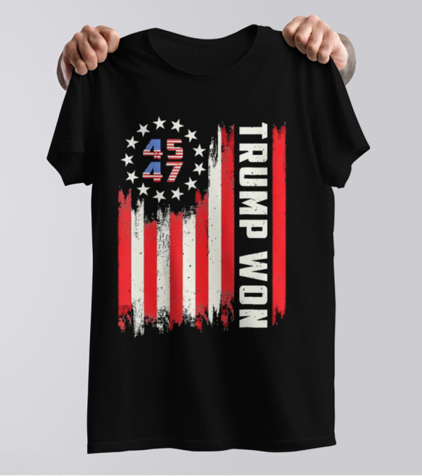 Trump Won 2024 45 47 Flag USA T-Shirt