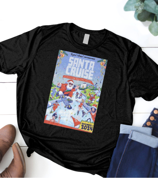 Beyond The Board Presents Santa Cruise A Rolling Holiday Party December 7 2024 Santa Monica T-Shirt
