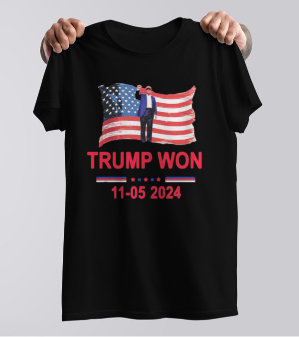 Trump Won 11-05 2024 Victory Celebration With American Flag And Raised Fist T-Shirt
