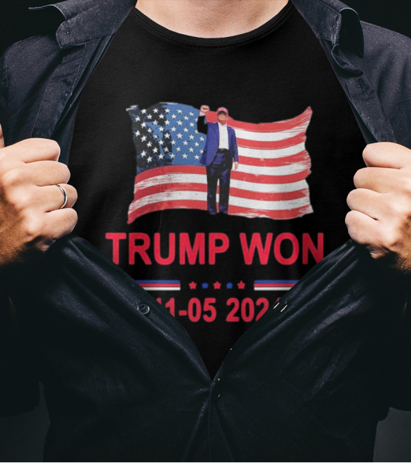 Trump Won 11-05 2024 Victory Celebration With American Flag And Raised Fist T-Shirt
