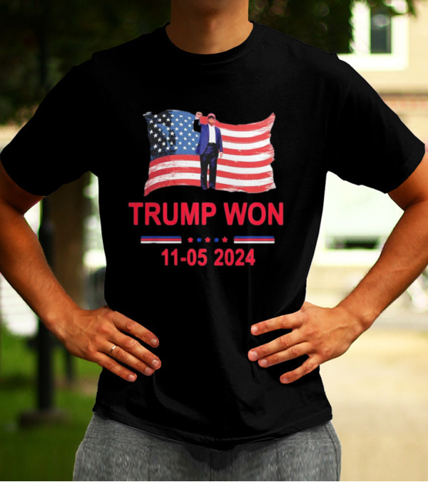 Trump Won 11-05 2024 Victory Celebration With American Flag And Raised Fist T-Shirt