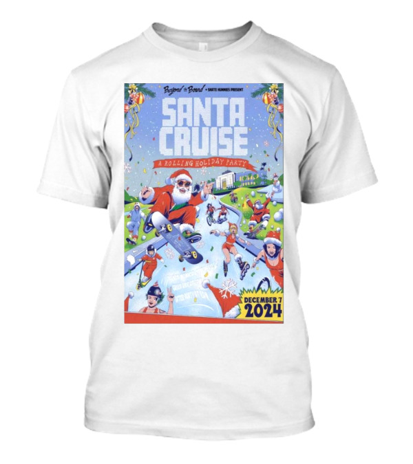 Santa Cruise A Rolling Holiday Party December 7 2024 Santa Monica CA T-Shirt