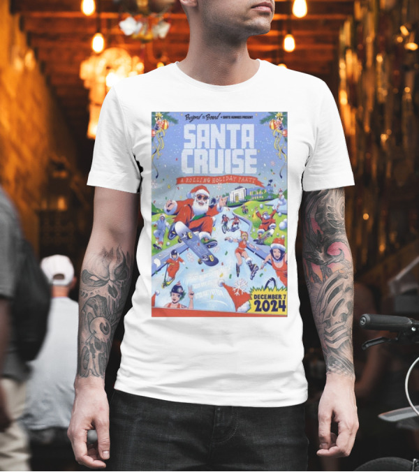 Santa Cruise A Rolling Holiday Party December 7 2024 Santa Monica CA T-Shirt