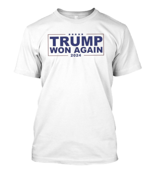 TRUMP WON AGAIN 2024 Congratulations President Trump T-Shirt