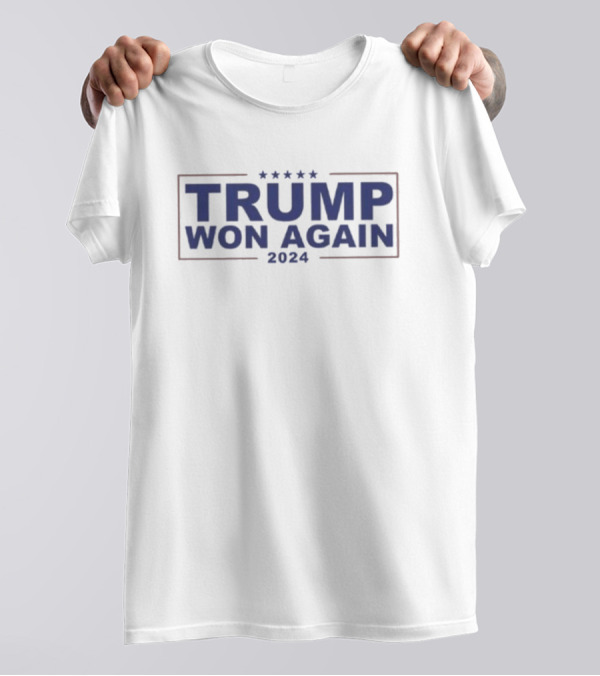 TRUMP WON AGAIN 2024 Congratulations President Trump T-Shirt