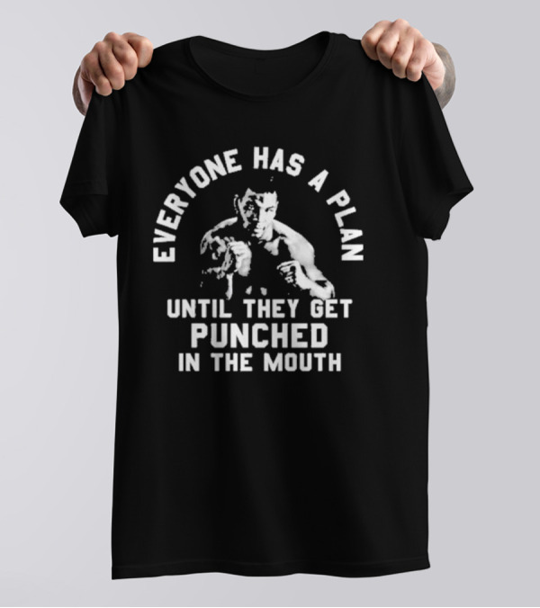 Mike Tyson Everyone Has A Plan Until They Get Punched In The Mouth Boxing T-Shirt