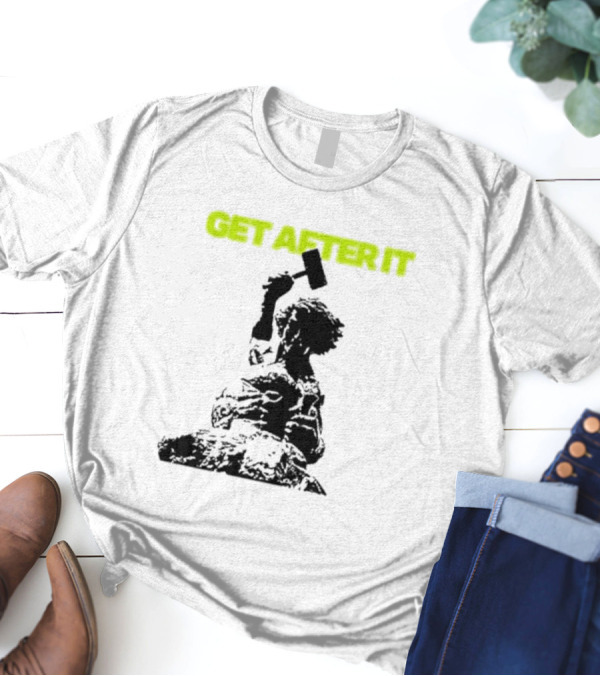 Get After It Rock Climbing Motivational Instrumentals T-Shirt